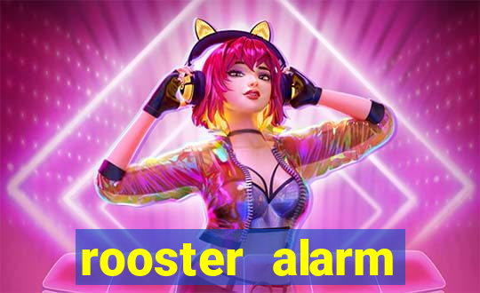 rooster alarm motorola download